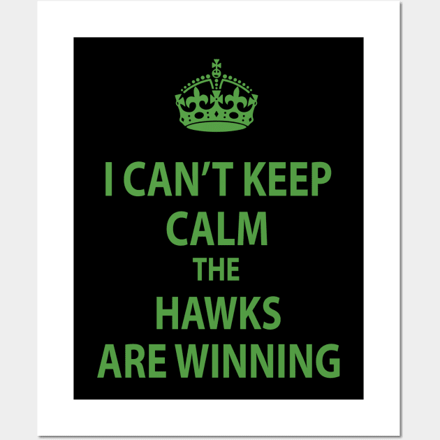 I Can't Keep Calm The Seahawks Are Winning Wall Art by DennisMcCarson